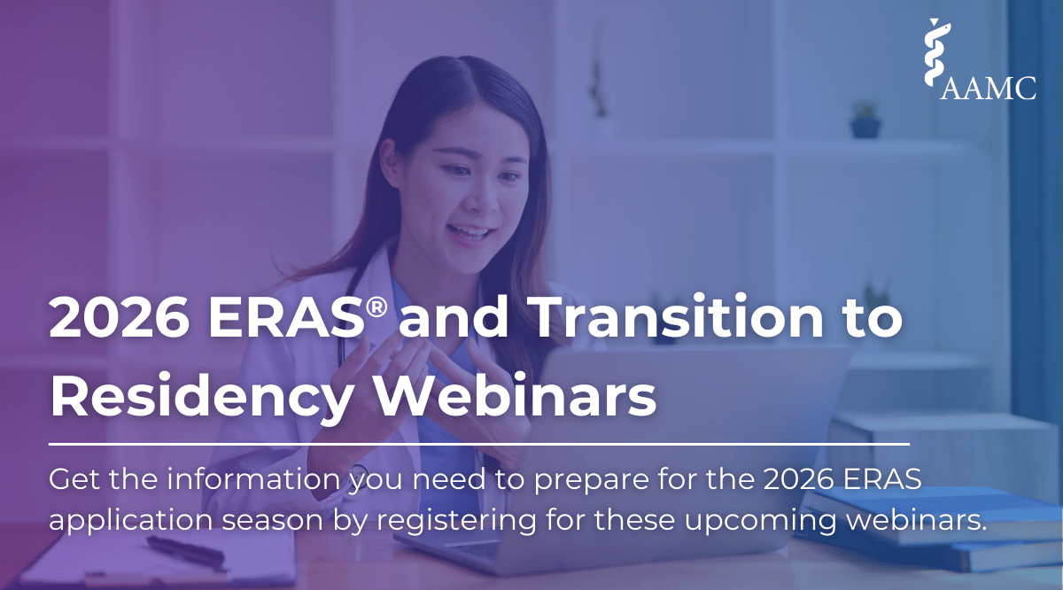 Upcoming ERAS and Transition to Residency Webinars